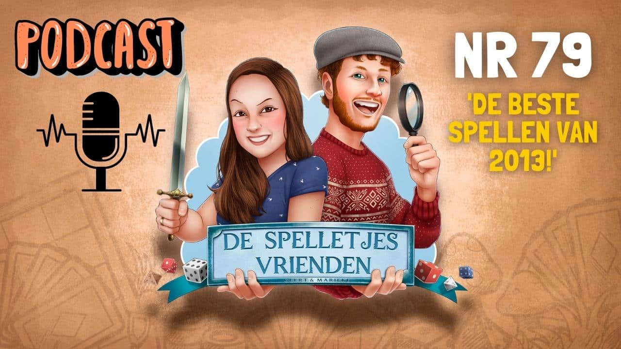 De Spelletjes Vrienden podcast #79 – De beste spellen van 2013!